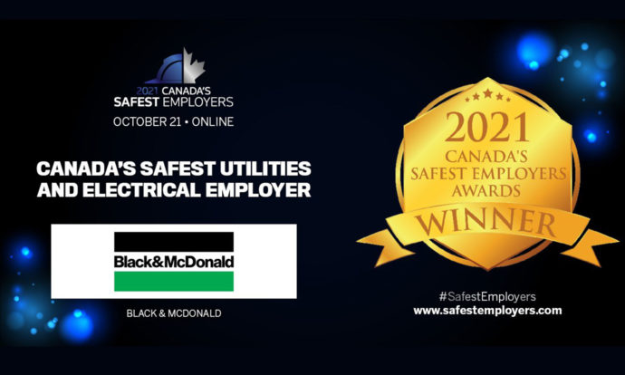 Black & McDonald est désigné comme l’employeur le plus sûr en 2021 dans le domaine des services publics et de l’électricité au Canada (prix Canada’s Safest Utilities and Electrical Employer).