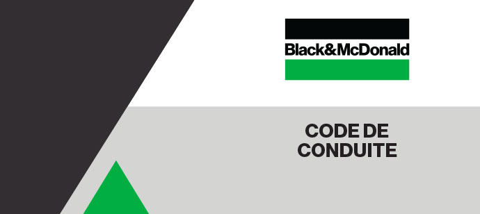 Black & McDonald's Code of Conduct in French
